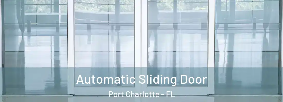 Automatic Sliding Door Port Charlotte - FL