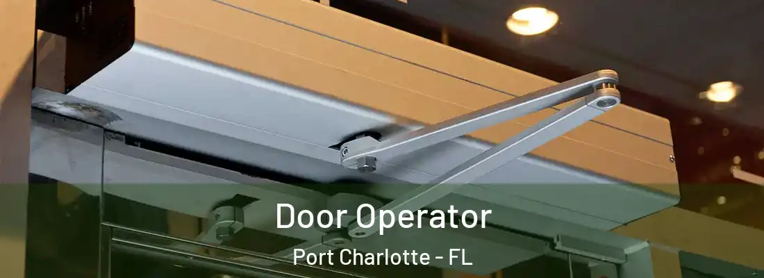 Door Operator Port Charlotte - FL
