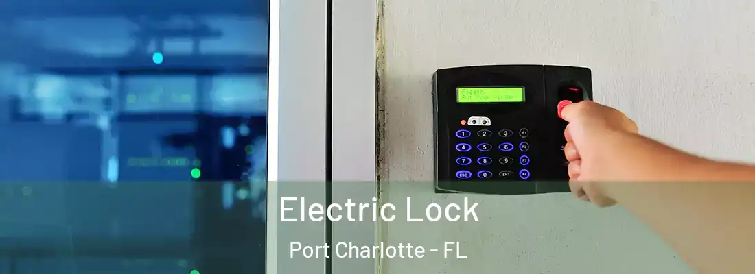 Electric Lock Port Charlotte - FL