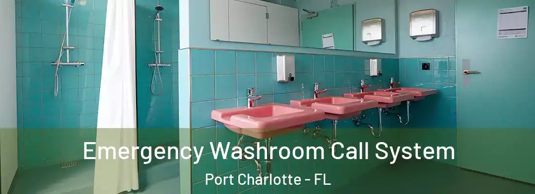 Emergency Washroom Call System Port Charlotte - FL