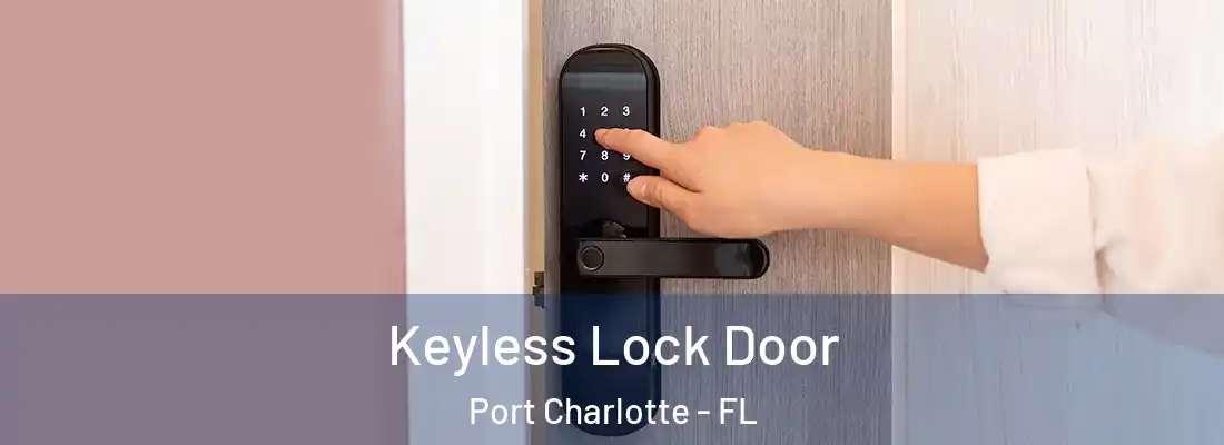 Keyless Lock Door Port Charlotte - FL