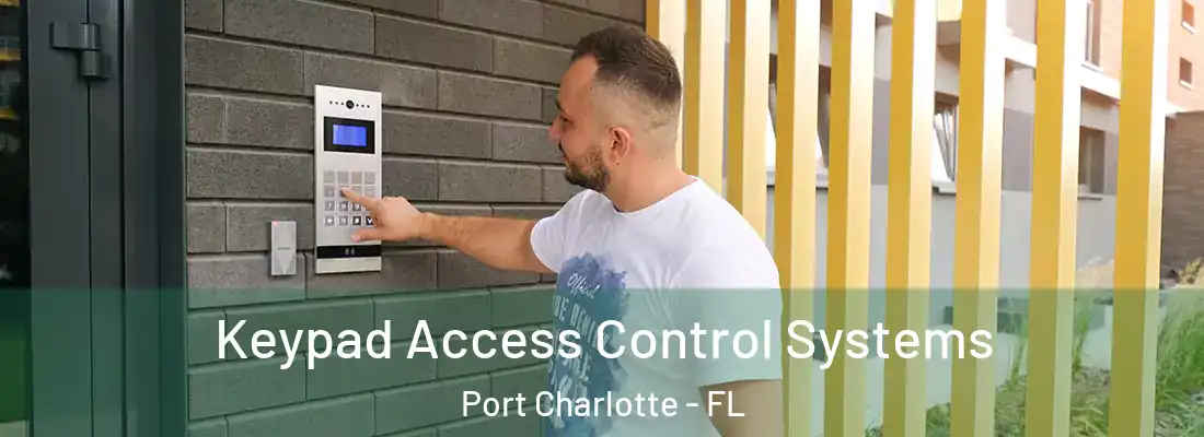Keypad Access Control Systems Port Charlotte - FL