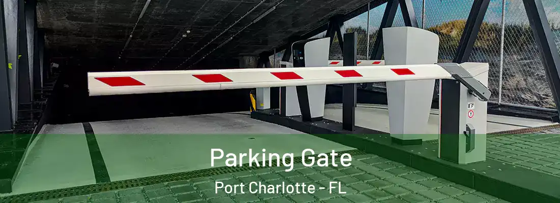 Parking Gate Port Charlotte - FL