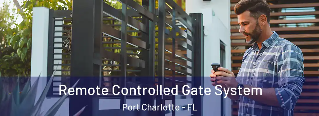 Remote Controlled Gate System Port Charlotte - FL