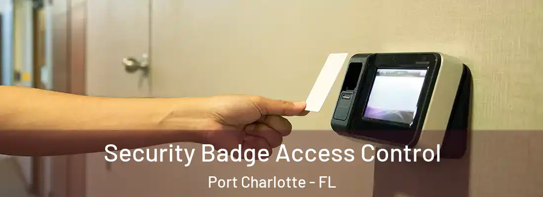 Security Badge Access Control Port Charlotte - FL
