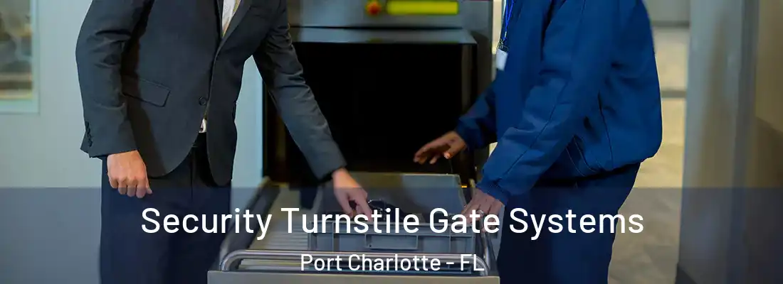 Security Turnstile Gate Systems Port Charlotte - FL